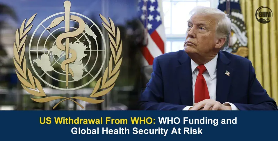 US Withdrawal from WHO: What This Means for Global Health image a2073c7d 99b8 4a2c 9404 7d1cbecb48bb.webp